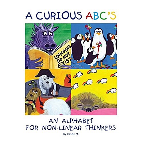 A Curious ABCs: An Alphabet for Non-Linear Thinkers (Paperback)