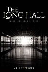 The Long Hall: Where Lies Lead to Truth (Paperback)