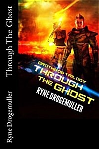 Through the Ghost (Paperback)