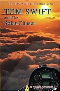 Tom Swift and the Solar Chaser (Paperback)