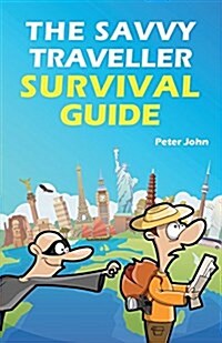 The Savvy Traveller Survival Guide (Paperback)