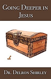 Going Deeper in Jesus (Paperback)