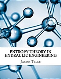 Entropy Theory in Hydraulic Engineering (Paperback)
