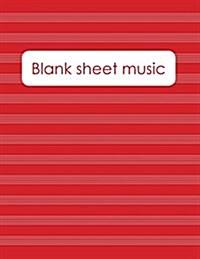 Blank Sheet Music: Music Manuscript Paper / Staff Paper / Perfect-Bound Notebook for Composers, Musicians, Songwriters, Teachers and Stud (Paperback)