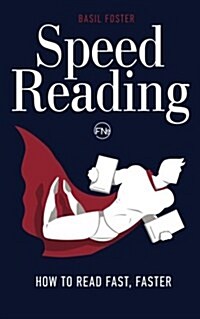 Speed Reading: How to Read Fast, Faster (Paperback)