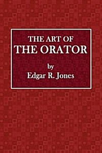The Art of the Orator (Paperback)
