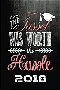 The Hassle Was Worth the Hassle 2018: Senior Autograph Book, Journal & Diary for Girls (Paperback)