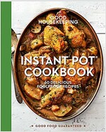 Good Housekeeping Instant Pot(r) Cookbook, 15: 60 Delicious Foolproof Recipes