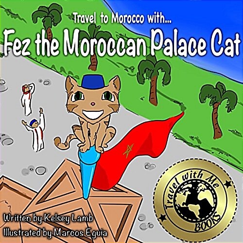 Fez the Moroccan Palace Cat (Paperback)