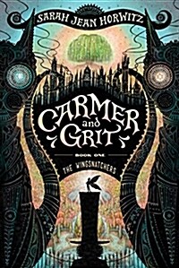Carmer and Grit, Book One: The Wingsnatchers: Volume 1 (Paperback)