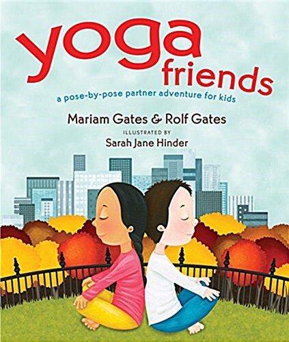 Yoga Friends: A Pose-By-Pose Partner Adventure for Kids (Hardcover)