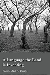 A Language the Land Is Inventing (Paperback)