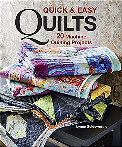 Quick & Easy Quilts: 20 Machine Quilting Projects (Paperback)