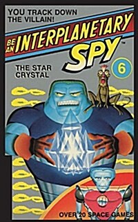 Be an Interplanetary Spy: The Star Crystal (Paperback, 2)