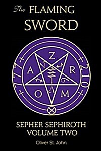 The Flaming Sword Sepher Sephiroth Volume Two (Paperback)