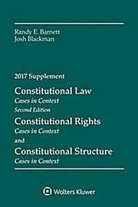 Constitutional Law: Cases in Context, Second Edition, 2017 Supplement (Paperback)