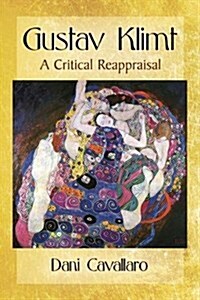 Gustav Klimt: A Critical Reappraisal (Paperback)