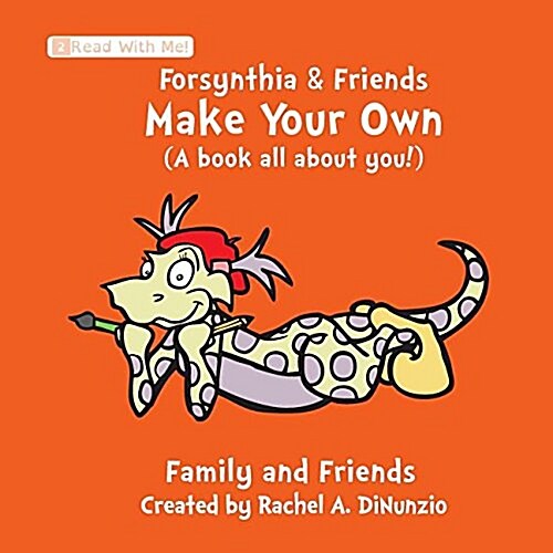 Forsynthia & Friends: Make Your Own: A Book All about You! (Paperback)