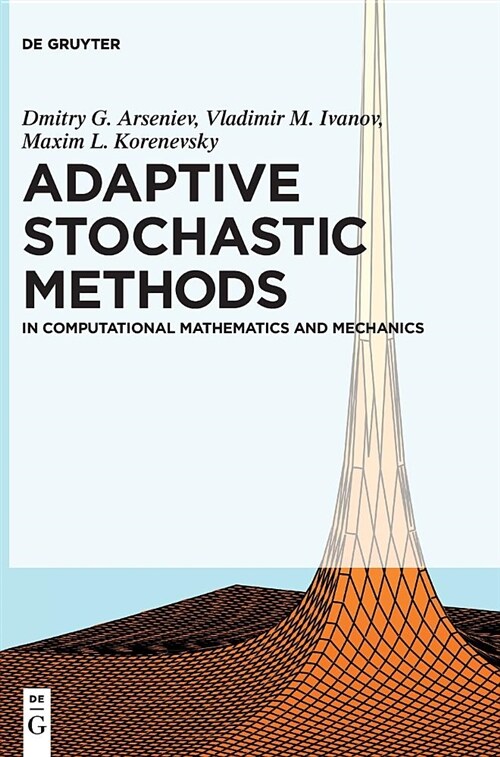 Adaptive Stochastic Methods: In Computational Mathematics and Mechanics (Hardcover)