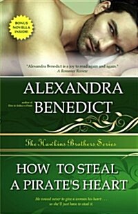 How to Steal a Pirates Heart (the Hawkins Brothers Series) (Paperback)