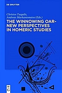 The Winnowing Oar - New Perspectives in Homeric Studies (Hardcover)