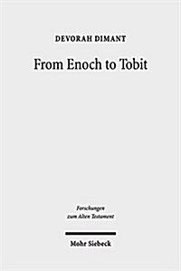 From Enoch to Tobit: Collected Studies in Ancient Jewish Literature (Hardcover)