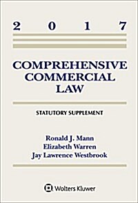 Comprehensive Commercial Law: 2017 Statutory Supplement (Paperback)