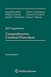 Comprehensive Criminal Procedure: Fourth Edition, 2017 Case Supplement (Paperback)