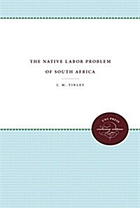 The Native Labor Problem of South Africa (Paperback)