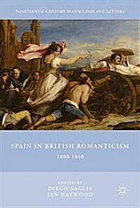 Spain in British Romanticism: 1800-1840 (Hardcover, 2018)