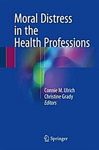 Moral Distress in the Health Professions (Hardcover, 2018)