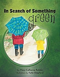 In Search of Something Green (Paperback)