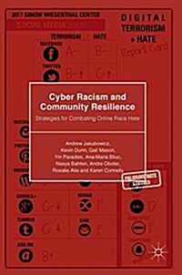 Cyber Racism and Community Resilience: Strategies for Combating Online Race Hate (Hardcover, 2017)