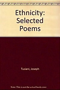 Ethnicity: Selected Poems (Paperback)