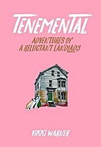 Tenemental: Adventures of a Reluctant Landlady (Paperback)