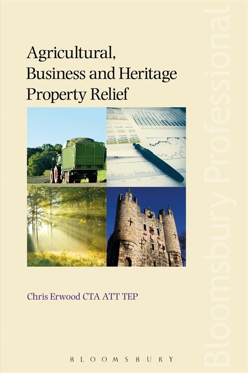 Agricultural, Business and Heritage Property Relief (Paperback, 7 ed)