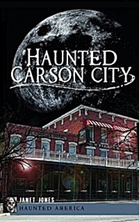 Haunted Carson City (Hardcover)