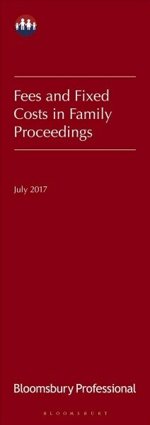 Lawyers Costs and Fees: Fees and Fixed Costs in Family Proceedings (Paperback)