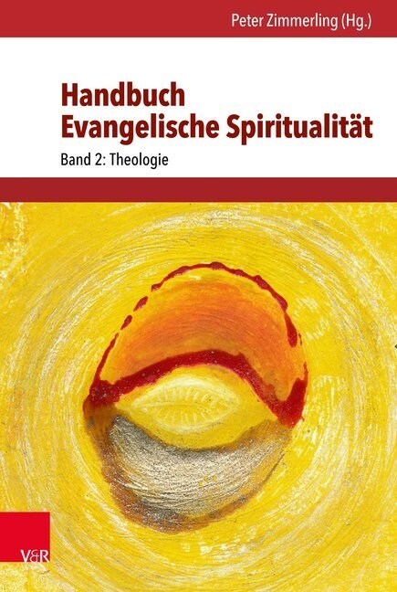 Handbuch Evangelische Spiritualitat: Band 2: Theologie (Hardcover)