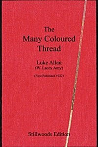 The Many Coloured Thread (Paperback)