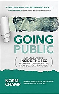 Going Public: My Adventures Inside the SEC and How to Prevent the Next Devastating Crisis (Audio CD)