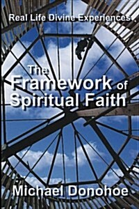 The Framework of Spiritual Faith (Paperback)