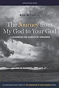 The Journey from My God to Your God: Application Guide (Paperback)