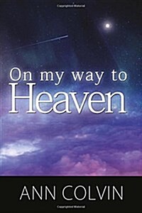 On My Way to Heaven (Paperback)