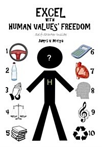 Excel with Human Values Freedom: Self Starter Inside (Paperback)