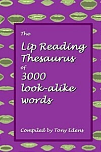 The Lip Reading Thesaurus of 3000 Look-Alike Words (Paperback)