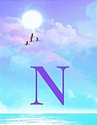 N: Monogram Initial N Notebook for Women, Teens and Girls - See Your Initials in the Clouds Paradise Purple Sky - 8.5 X 1 (Paperback)