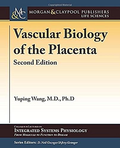 Vascular Biology of the Placenta: Second Edition (Paperback, 2)