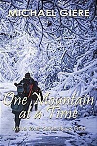 One Mountain at a Time: White River Series (Paperback)