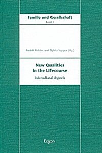 New Qualities in the Lifecourse: Intercultural Aspects (Paperback)